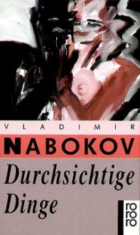 Durchsichtige Dinge - Vladimir Nabokov