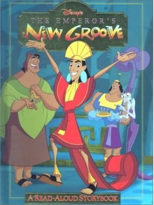 The Emperors New Groove Read-Aloud Storybook - Daniel Weizmann, Natalye Abuan