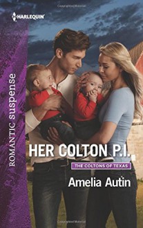 Her Colton P.I. (The Coltons of Texas) - Amelia Autin