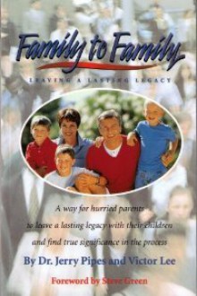 Family To Family: Families Making A Difference - Jerry Pipes, Victor Lee