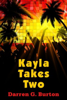 Kayla Takes Two - Darren G. Burton