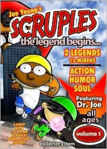 Scruples the Legend Begins: Volume 1 - Joe Young