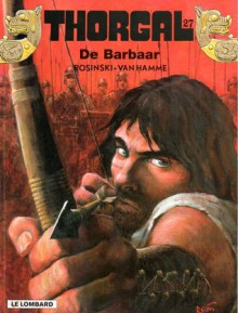 De barbaar (Thorgal, #27) - Grzegorz Rosiński, Jean Van Hamme