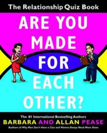 Are You Made for Each Other?: The Relationship Quiz Book - Allan Pease, Barbara Pease