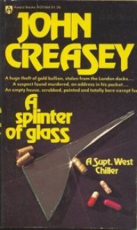 Splinter Of Glass - John Creasey