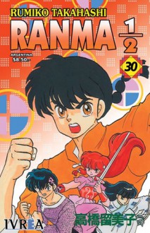 Ranma ½, #30 (Ranma 1/2, Tomo 18 Japonés) - Rumiko Takahashi