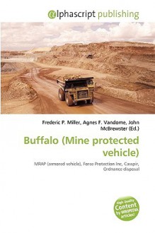 Buffalo (Mine Protected Vehicle) - Agnes F. Vandome, John McBrewster, Sam B Miller II