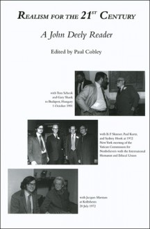 Realism for the 21st Century: A John Deely Reader - John Deely, Paul Cobley