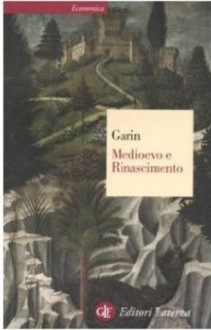 Medioevo e Rinascimento: Studi e ricerche - Eugenio Garin