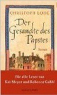 Der Gesandte des Papstes - Christoph Lode