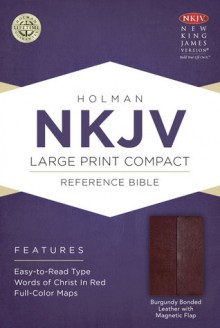 NKJV Large Print Compact Reference Bible, Burgundy Bonded Leather with Magnetic Flap - Holman Bible Publisher