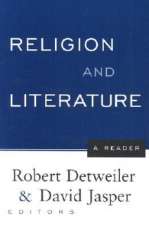 Religion and Literature: A Reader - Robert Detweiler, David Jasper