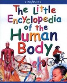 Enciclopedia Del Cuerpo Humano / First Encyclopedia of the Human Body: El cuerpo humano al alcance de los lectores mas jovenes / The Encyclopedia of the human body young children - Richard Walker