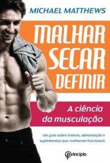 Malhar, Secar, Definir (Portuguese Edition) - Michael Matthews