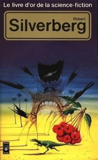 Robert Silverberg: Anthologie - Robert Silverberg, Philippe R. Hupp