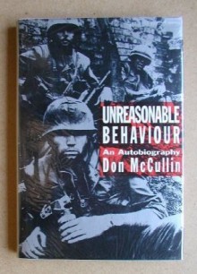 Unreasonable Behavior: An Autobiography - Don McCullin, Lewis Chester