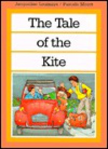 The Tale of the Kite - Jacqueline Loumaye