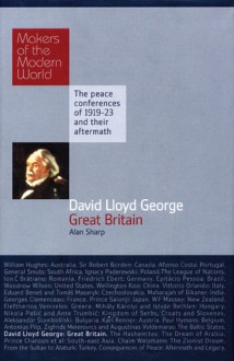 David Lloyd George: Great Britain: Makers of the Modern World - Alan Sharp