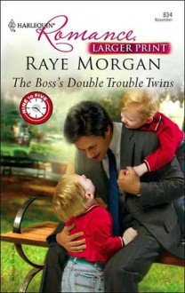 The Boss's Double Trouble Twins - Raye Morgan