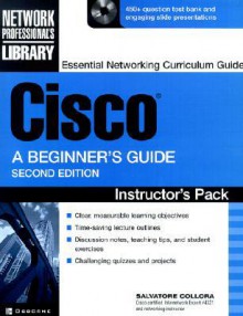 Cisco: A Beginner's Guide [With Accompanying] - Salvatore Collora