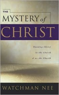 The Mystery of Christ - Watchman Nee