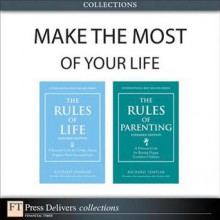 Make the Most of Your Life (Collection) - Richard Templar