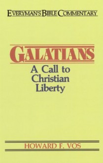 Galatians- Everyman's Bible Commentary (Everyman's Bible Commentaries) - Howard F. Vos