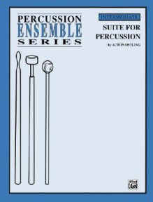 Suite for Percussion - Alfred Publishing Company Inc.