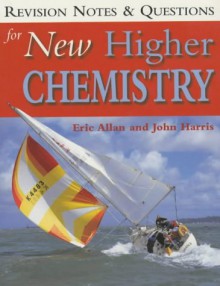 Questions for New Higher Chemistry (Books for Scotland) - Eric Allan, John Harris