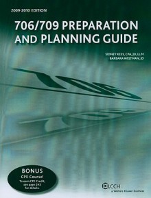 706/709 Preparation and Planning Guide - Sidney Kess, Barbara Weltman