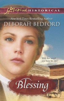 Blessing (Love Inspired Historical) - Deborah Bedford