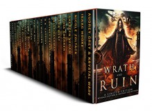 Wrath and Ruin: A Science Fiction & Fantasy Boxed Set - Audrey Grey, Krystal Wade, Isaac Hooke, Nicole Zoltack, Shereen Vedam, Lydia Sherrer, Tara West, Kelly Hashway, Cortney Pearson, D.K. Cassidy, Ali Winters, JB Michaels, Pamita Rao, G.L. Tomas, Craig A. Price Jr., Milly Ly, Eliza Tilton, Jonathan Yanez, A.K. Koonce, Penny Br