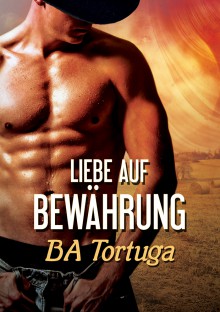 Liebe auf Bewährung (Das Recht auf Liebe 1) - Nora Lys, Ba Tortuga