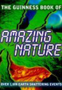 The Guinness Book Of Amazing Nature - Elizabeth Wyse