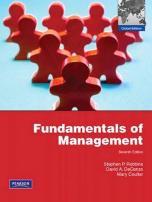 Fundamentals of Management - Stephen P. Robbins, David A. De Cenzo, Mary Coulter