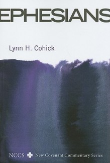 Ephesians - Lynn H. Cohick