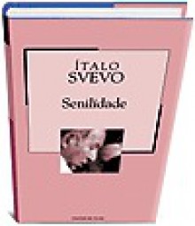 Senilidade (Colecção Mil Folhas, #90) - Italo Svevo