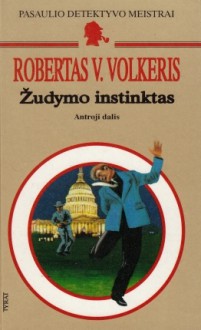 Žudymo instinktas: Antroji dalis - Robert W. Walker, Robertas V. Volkeris, Daiva Eivienė