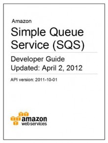 Amazon Simple Queue Service (SQS) Developer Guide - Amazon Web Services