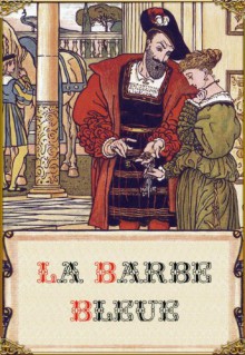 La Barbe bleue - Walter Crane, Charles Perrault