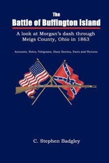 The Battle of Buffington Island - C. Stephen Badgley