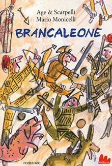 Brancaleone. Il romanzo - Age, Furio Scarpelli, Mario Monicelli