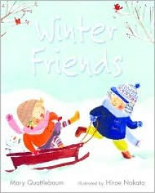 Winter Friends - Mary Quattlebaum, Hiroe Nakata