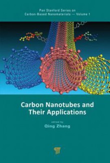 Carbon Nanotubes and Their Applications - Qing Zhang