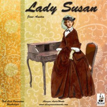 Lady Susan - Jane Austen, Laurellee Westaway, Melissa Leventon, Bobbie Frohman, Susan McCarthy, David Thorn