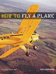 How to Fly a Plane - Nick Barnard, Lucy Pope