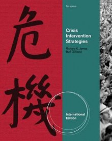 Crisis Intervention Strategies (International Edition) - Richard K. James