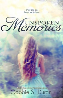 Unspoken Memories - Gabbie S. Duran