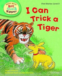 I Can Trick a Tiger - Cynthia Rider, Kate Ruttle, Annemarie Young, Alex Brychta