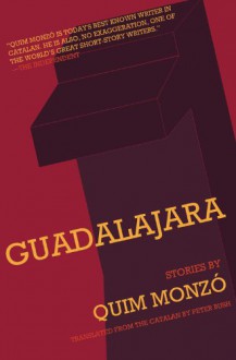 Guadalajara - Quim Monzó, Peter Bush